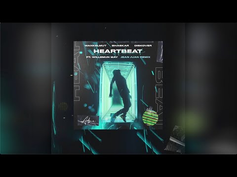 Wankelmut, Bhaskar & Diskover - Heartbeat (ft. Willemijn May) [Jean Juan Remix]