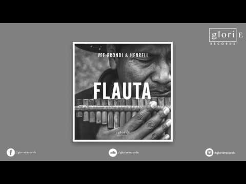 Vee Brondi & Henrell - Flauta [Glorie Records]