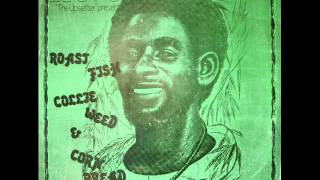 Lee Perry - Roast Fish Collie Weed & Corn Bread - 01 - Soul Fire