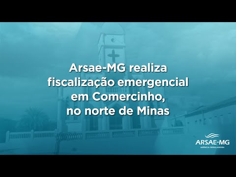 Fiscalização em Comercinho (MG) | Diretor Samuel Barbi Detalha Ações e Monitoramento da ARSAE-MG
