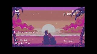 The Weeknd - Is There Someone Else (gifs)