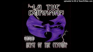 LA The Darkman - Heist Of-The Century (Ft Killa Sin)