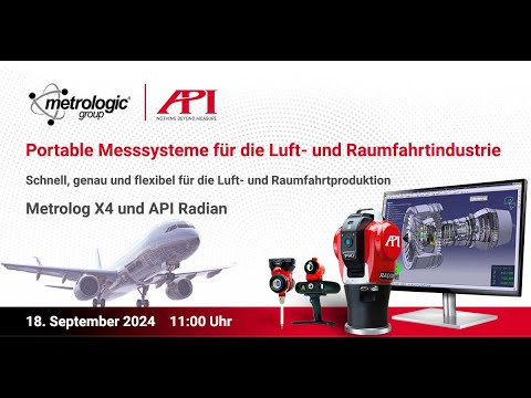 [WEBINAR] Portable Messsysteme für die Luft - und Raumfahrtindustrie mit Metrologic Group & API