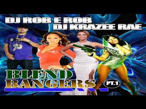 DJ ROB E ROB & KRAZEE RAE - BLEND BANGERS PT 1 [2011]