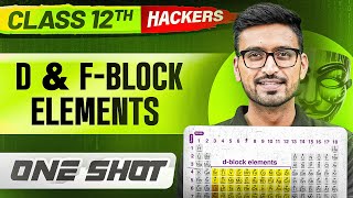 D & F BLOCK In ONE SHOT || Full Chapter || Class 12 BOARDS || PW