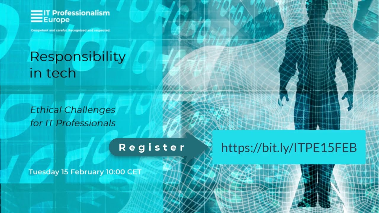 15 Feb '22: Responsibility in tech - ethical challenges for IT professionals
