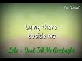 (Kent)Lobo - Don't Tell Me Goodnite ( Lyrics)