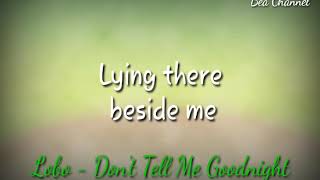 (Kent)Lobo - Don&#39;t Tell Me Goodnite ( Lyrics)