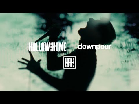 OUR HOLLOW, OUR HOME - Downpour (OFFICIAL VIDEO)