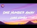 Luke Combs - One Number Away (Lyrics/Letra)