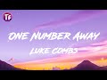Luke Combs - One Number Away (Lyrics/Letra)