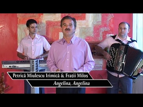 Irimica & Fratii Milos - Angelina, Angelina