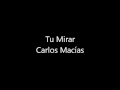 Tu Mirar - Carlos Macías 