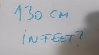 130 cm in feet