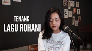 Download lagu TENANG ( LAGU ROHANI ) - MICHELA THEA COVER mp3