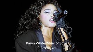 Karyn White Ritual of Love - 10 Beside You