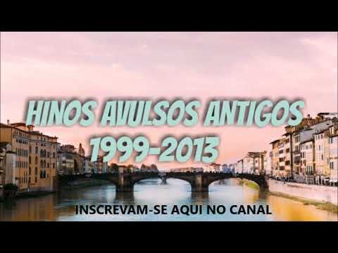 HINOS ANTIGOS  ESPECIAL  RECORDANDO 1999 2013