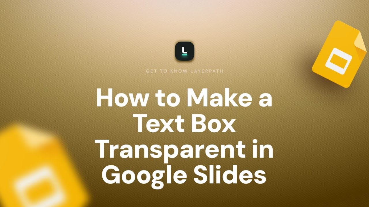 How to Make a Text Box Transparent in Google Slides | Seamless Slide Design