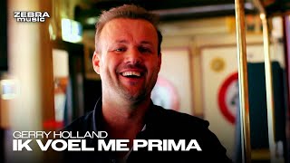 Gerry Holland - Ik Voel Me Prima video