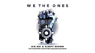 Big Boi, Sleepy Brown &quot;We The Ones&quot; ft. Killer Mike &amp; Big Rube [Organized Noize Remix]