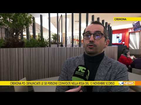 Cremona po: denunciate le sei persone coinvolte nella rissa dello scorso 13 novembre