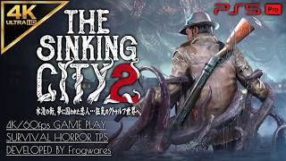 #1【4K】The Sinking City 2攻略：クトゥルフ世界再び！絶望のサバイバルホラーTPS【シンキングシティ2】