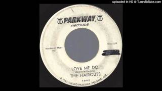 The Haircuts - Love Me Do - 1964 Beatles Cover Band on DJ Parkway label