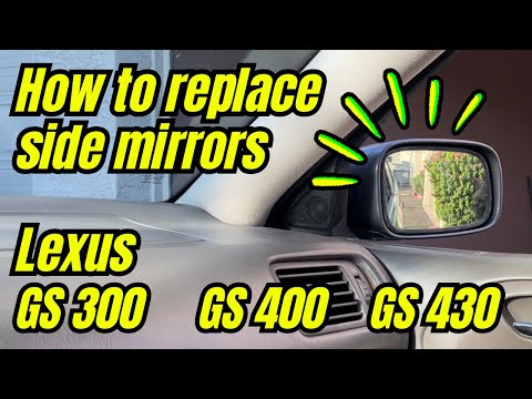 How to replace side mirrors on a Lexus GS 300, GS 400, GS 430
