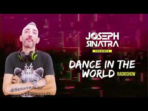 Joseph Sinatra - DANCE IN THE WORLD Radioshow Ep3 November 2k20