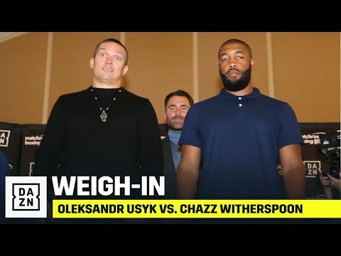 Oleksandr Usyk vs. Chazz Witherspoon Weigh-In Results