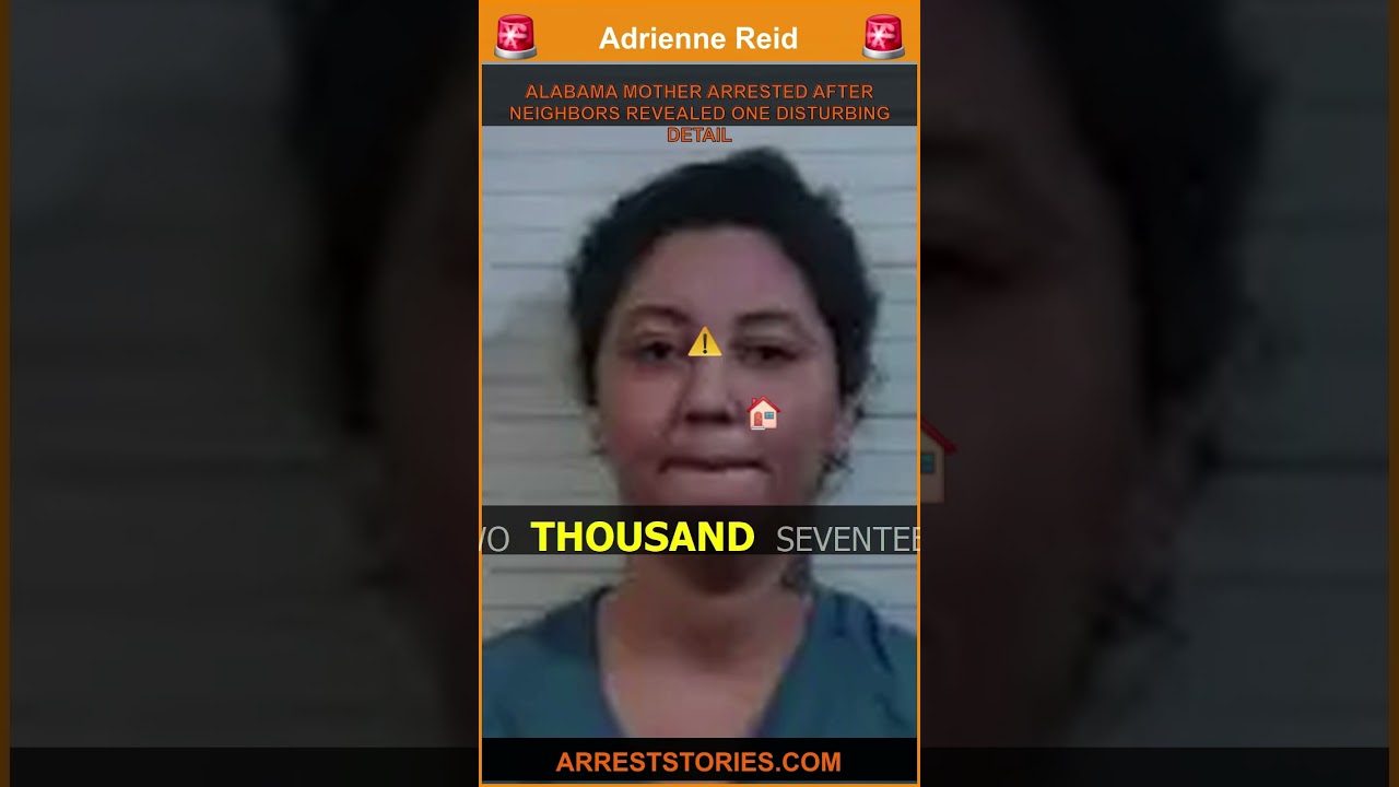 ALABAMA MOTHER ARRESTED AFTER NEIGHBORS REVEALED ONE DISTURBING DETAIL