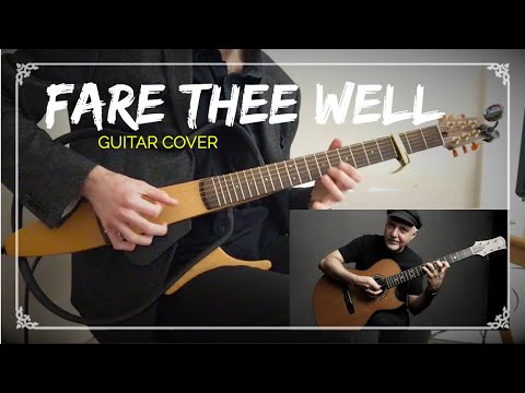 "Fare Thee Well" - Phil Keaggy Guitar Cover