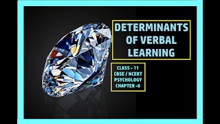 CLASS-11, PSYCHOLOGY, CHAPTER- 6.DETERMINANTS OF VERBAL LEARNING. #cbse #ncert #psychology #class11