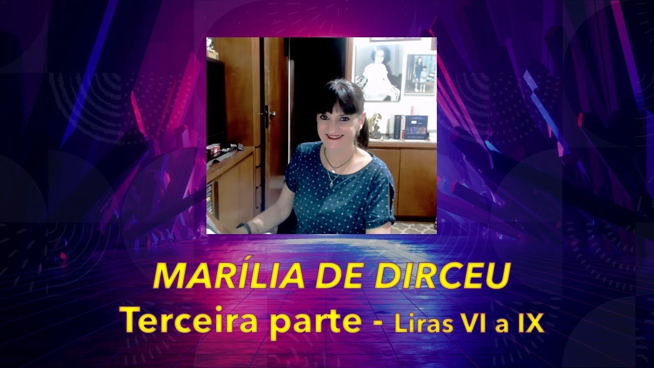 "Marília de Dirceu" - Terceira Parte (Liras VI a IX)