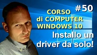 # 50 Windows 10 - Come installare o aggiornare un driver - Maggiolina Corso di Computer Base