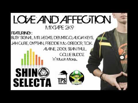 Shino Selecta - Love and affection Mixtape 2K9 - PART 1