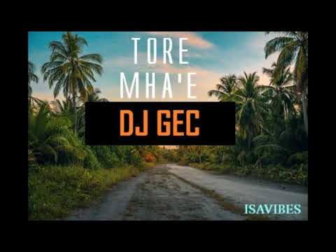 Tore Mha'e _DJ GEC remix (Official) mp3