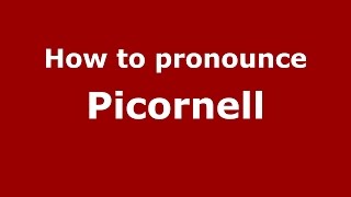 How to pronounce Picornell