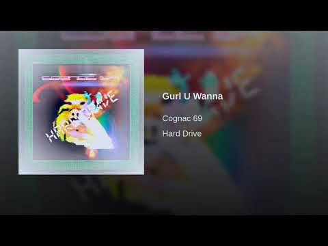Cognac 69 - Gurl U Wanna