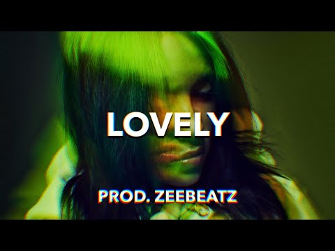 [FREE] Billie Eilish - &ldquo;Lovely&rdquo; Drill Remix [Prod. Zeebeatz]
