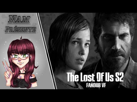 The Last of Us S2 | Doublage Fandub FR