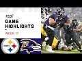 Steelers vs. Ravens Week 17 Highlights | NFL 2019