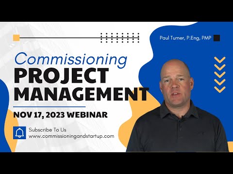 Commissioning Project Management - Nov 17, 2023 Webinar