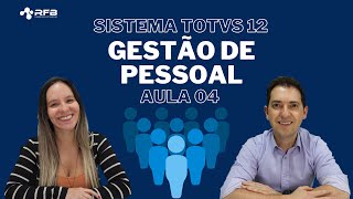 Gestão de Pessoal - Aula 4 - Fechamento da Folha - TOTVS RH