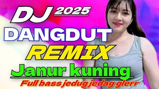 Download lagu JANUR KUNING !! DJ DISCO DANGDUT REMIX 2025 FULL BASS JEDAG JEDUG DERR mp3
