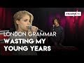 London Grammar - Wasting My Young Years - Le ...