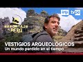 Reportaje al Perú: Vestigios arqueológicos (14/04/2024) | TVPerú