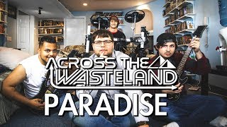 Across The Wasteland - Paradise