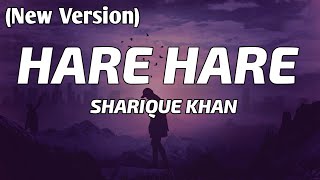 Download lagu Sharique Khan - Hare Hare (Lyrics) | New Version | mp3