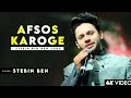 AFSOS KAROGE Stebin Ben Hindi Song 2025 Love Mashup ️ Most Romantic Song 2025